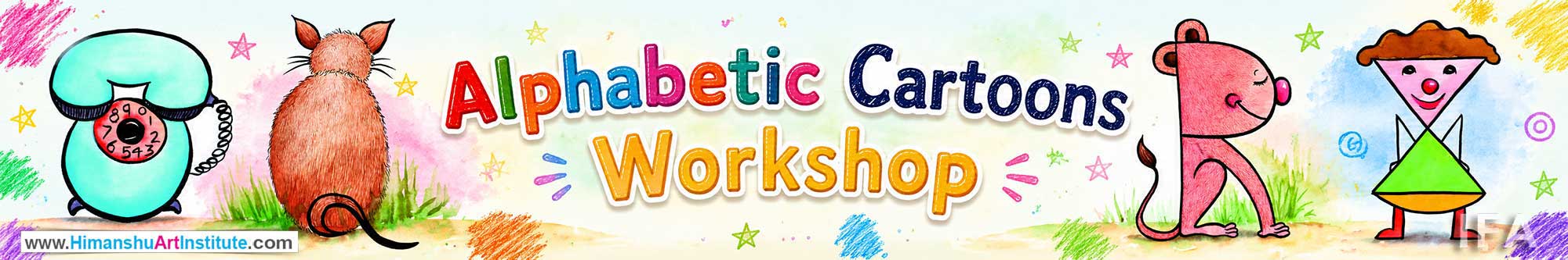 Alphabetic Cartoons Workshop for Kids and Children in Delhi, Alphabetic Cartoons Workshop for Kids Near Me, Art & Craft Workshop for Children, Art & Craft Workshop for Kids, Himanshu Art Institute
