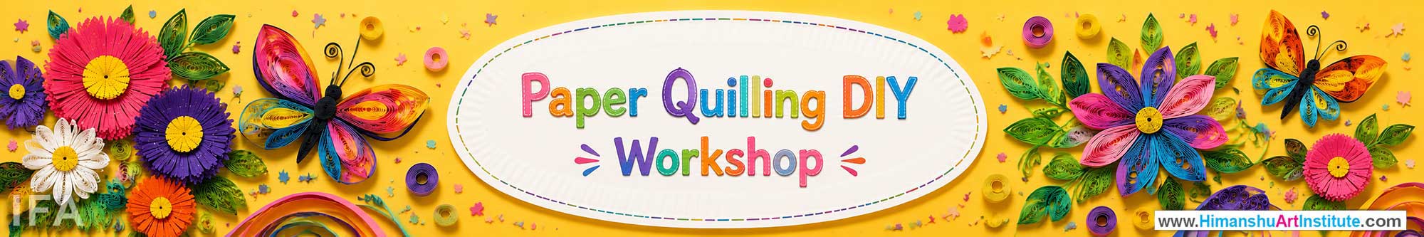 Paper Quilling DIY Workshop for Kids and Children in Delhi, Paper Quilling DIY Workshop for Kids Near Me, Art & Craft Workshop for Children, Art & Craft Workshop for Kids, Himanshu Art Institute