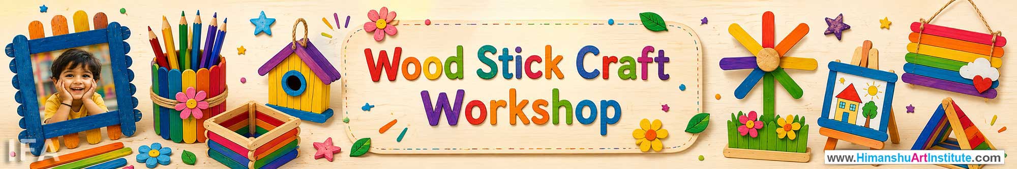 Wood Stick Craft Workshop for Kids and Children in Delhi, Wood Stick Craft Workshop for Kids Near Me, Art & Craft Workshop for Children, Art & Craft Workshop for Kids, Himanshu Art Institute